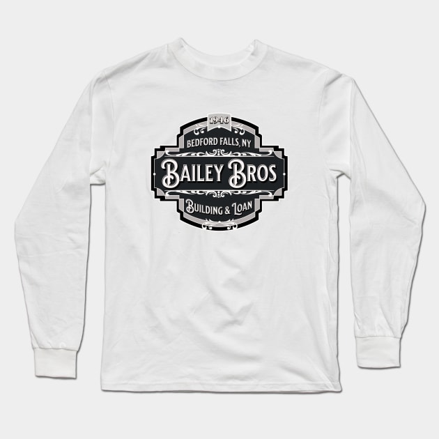 Bailey Bros Building & Loan - Bedford Falls, NY - 1946 Long Sleeve T-Shirt by BodinStreet